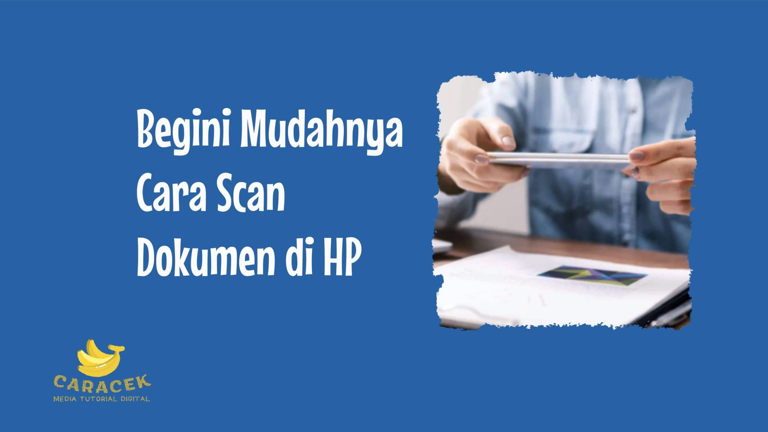 Cara Scan Dokumen di HP