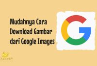 Cara Download Gambar dari Google Images