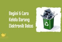 Cara Kelola Barang Elektronik Bekas