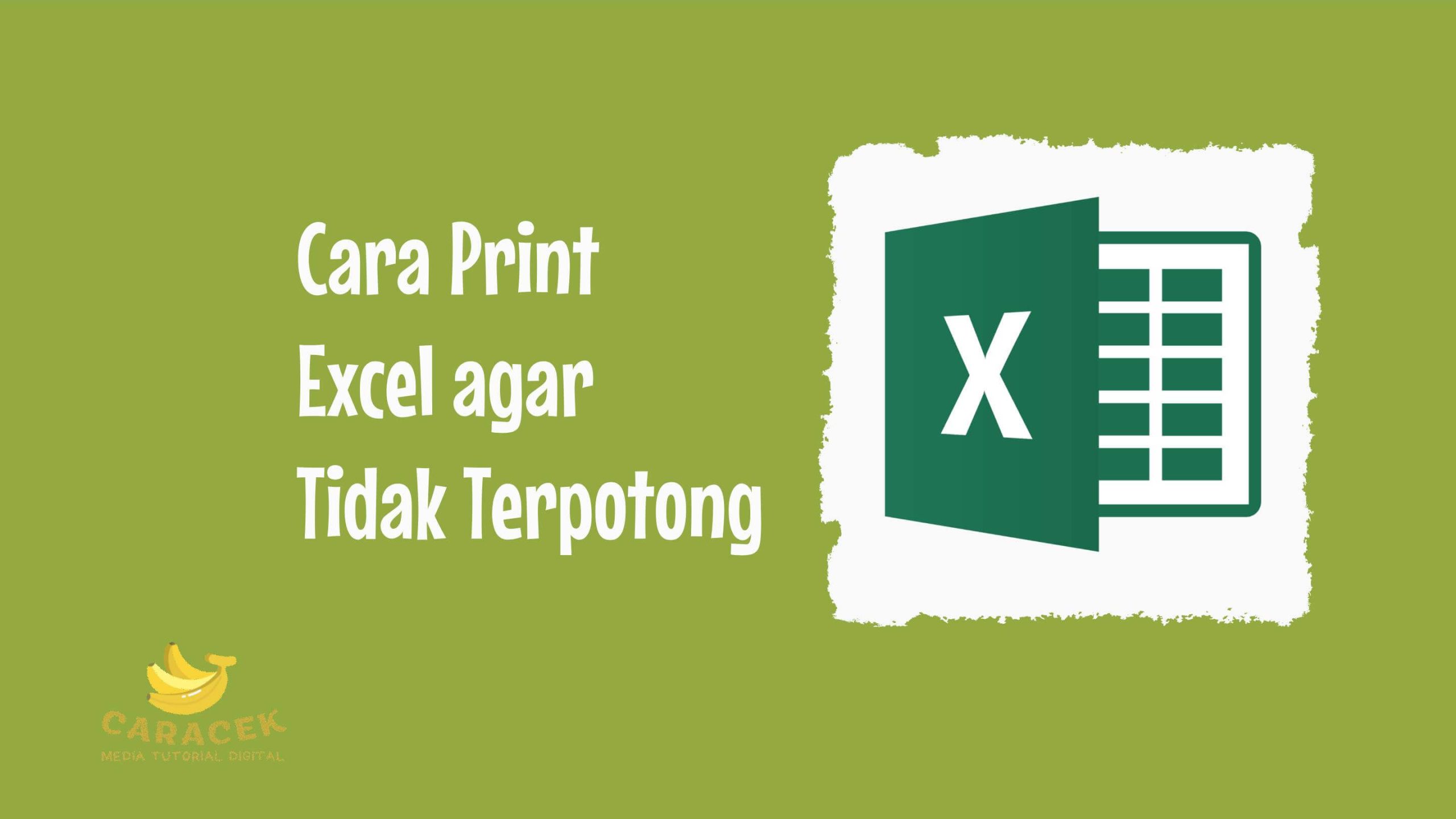 Cara Print Excel agar Tidak Terpotong