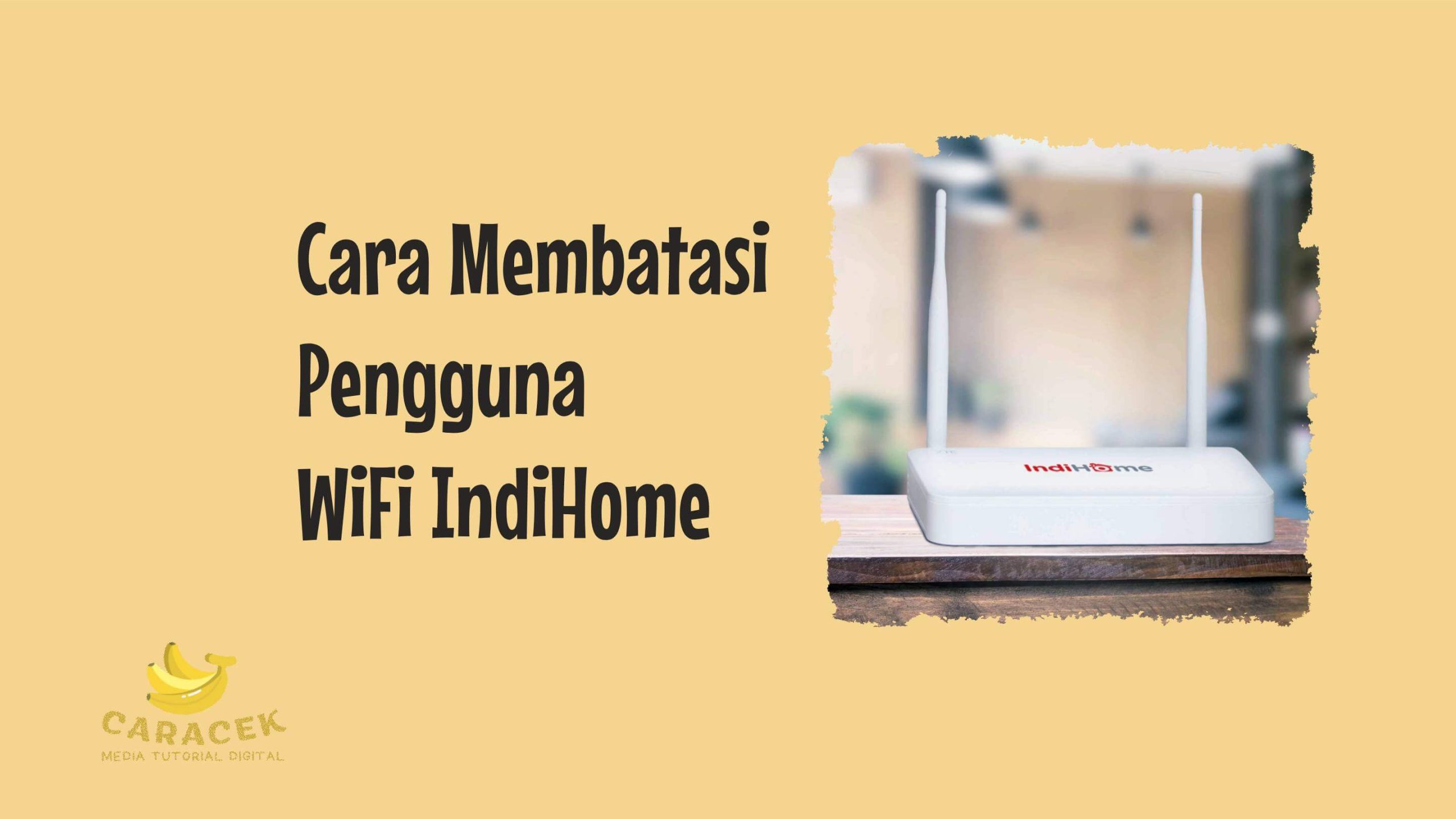 Cara Membatasi Pengguna WiFi IndiHome