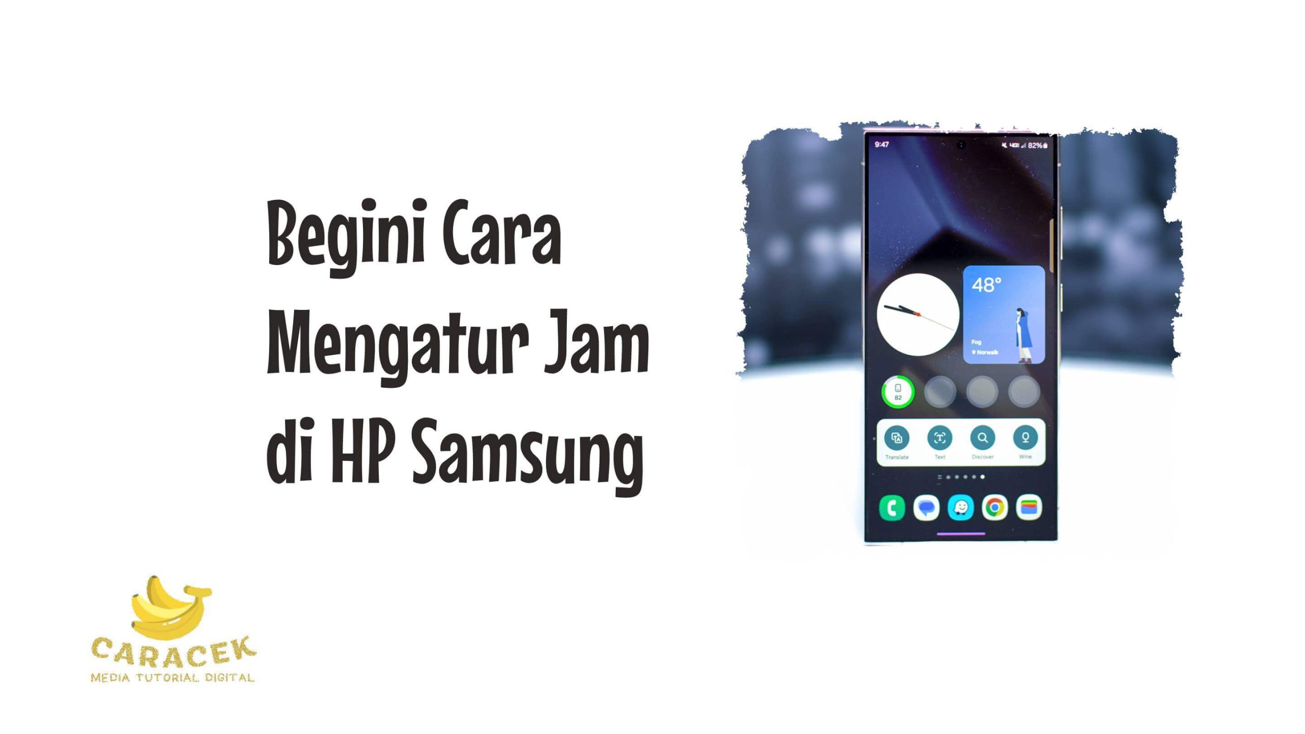 Cara Mengatur Jam di HP Samsung