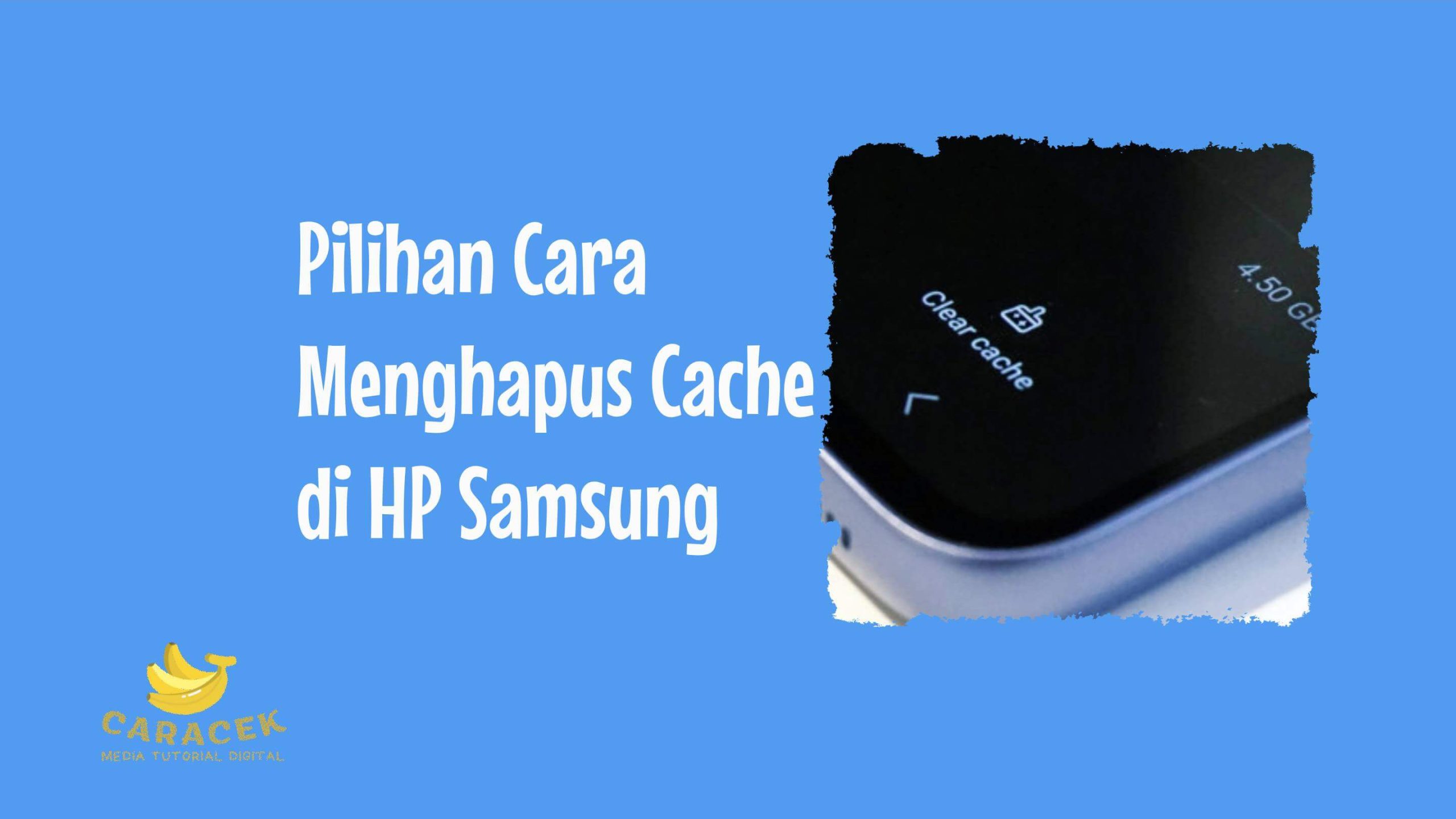 Cara Menghapus Cache di HP Samsung