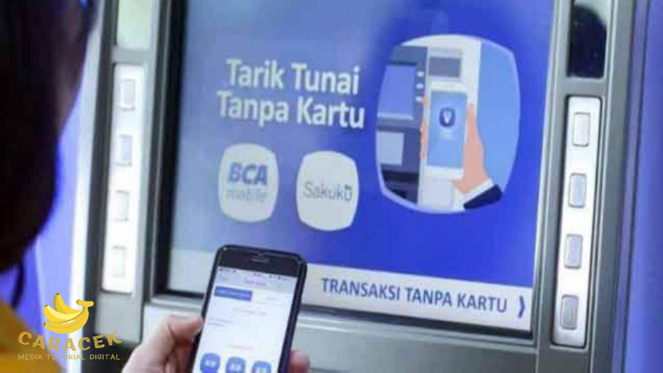 Cara Tarik Tunai Tanpa Kartu di ATM BCA