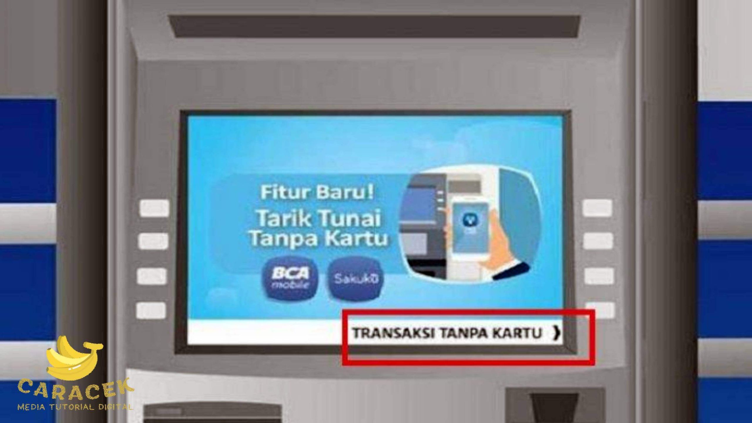 Cara Tarik Tunai Tanpa Kartu di ATM BCA