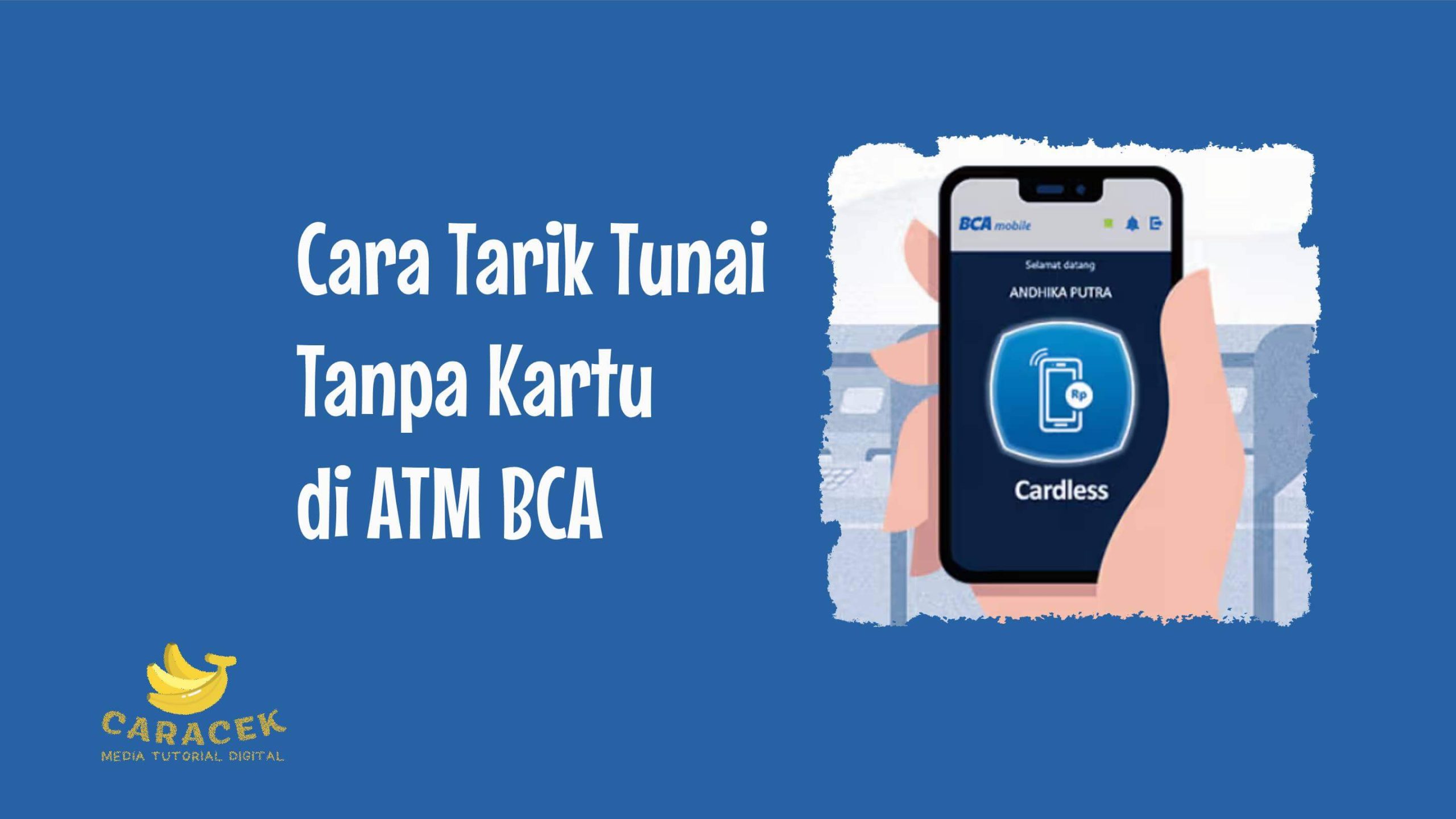 Cara Tarik Tunai Tanpa Kartu di ATM BCA