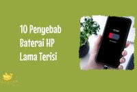 Penyebab Baterai HP Lama Terisi