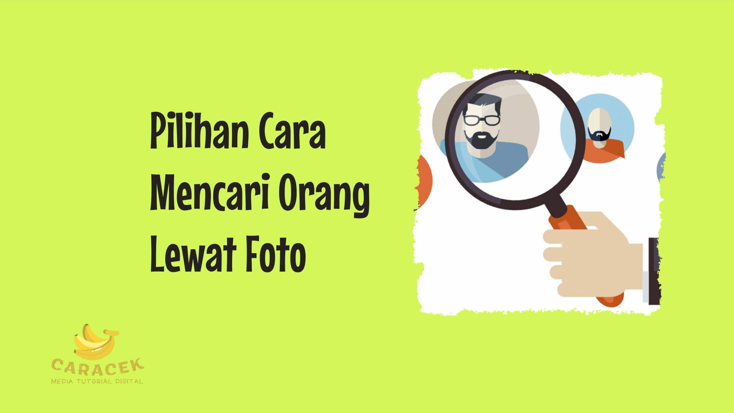 Cara Mencari Orang Lewat Foto